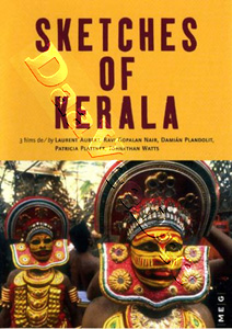 Sketches of kerala | Le temps des marionnettes / Les trois singes / Les dieux ne meurent jamais  | Time of the Puppets / The three monkeys / Gods Never Die  DVD